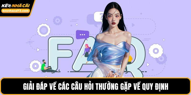 Giải đáp về các câu hỏi thường gặp về quy định