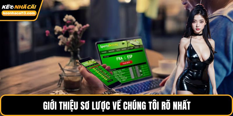 Giới thiệu sơ lược về chúng tôi rõ nhất